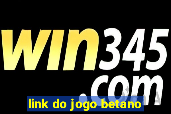 link do jogo betano